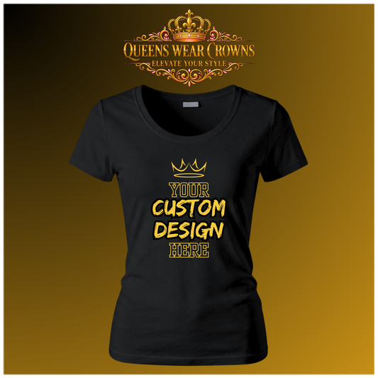 Design Your Own T-Shirt (Women's Cut)